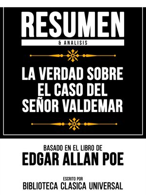 cover image of Resumen & Analisis--La Verdad Sobre El Caso Del Señor Valdemar--Basado En El Libro De Edgar Allan Poe